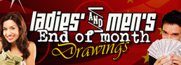 Ladies' and Men's night End of Month Drawings Muscogee Creek Nation Casino Muskogee